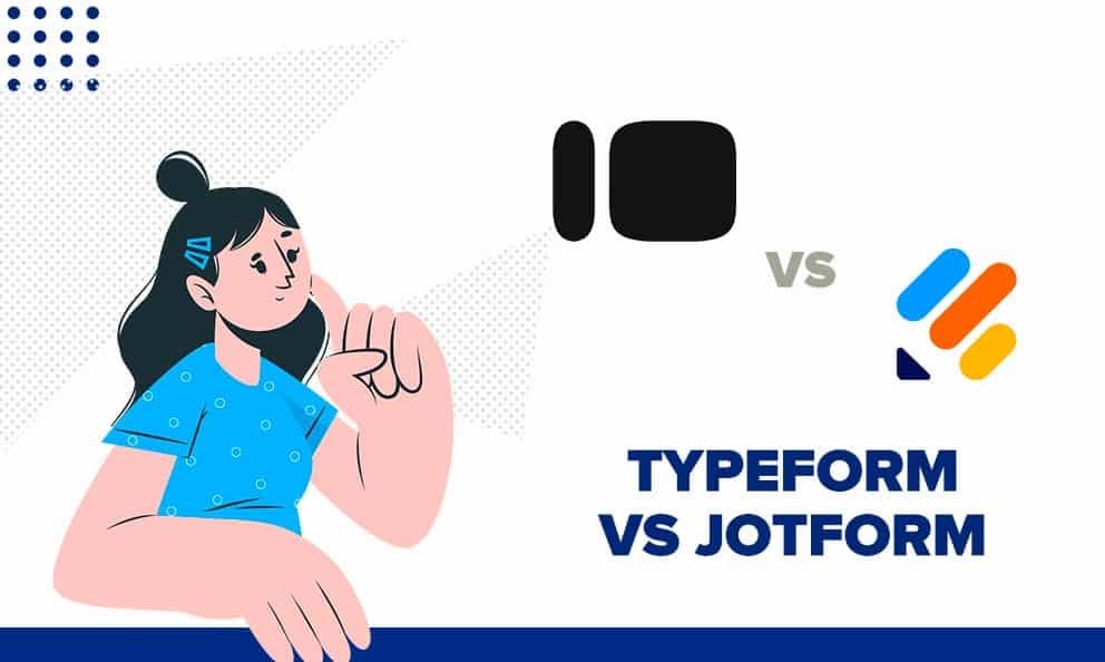 Jotform Vs Typeform Which One Is The Best