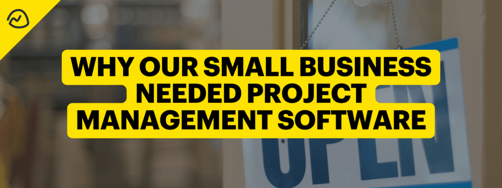 Why Use Project Management Software In Small Business